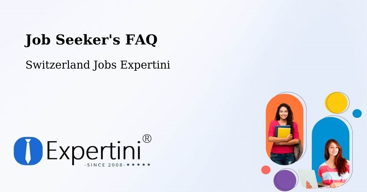 Job Seeker FAQ – Arlesheim - Switzerland Jobs Expertini