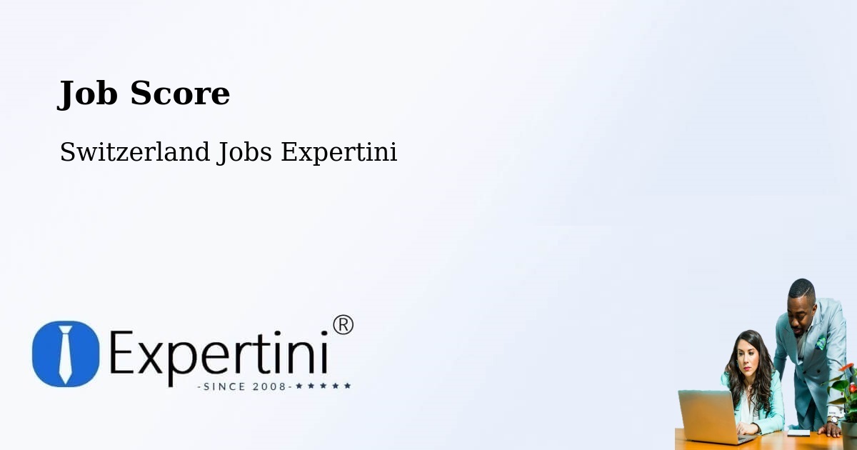 Job Score & Job Description Score Tool – Arlesheim - Switzerland Jobs Expertini