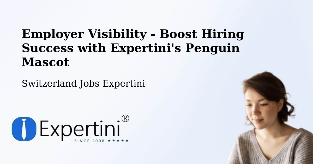 CV and Resume Visibility Optimization – Arlesheim - Switzerland Jobs Expertini